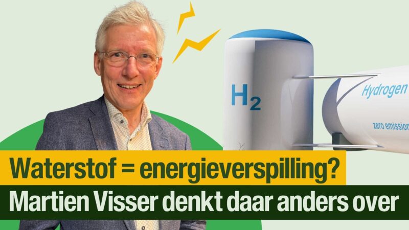 Waterstof = energieverspilling? Martien Visser denkt daar anders over