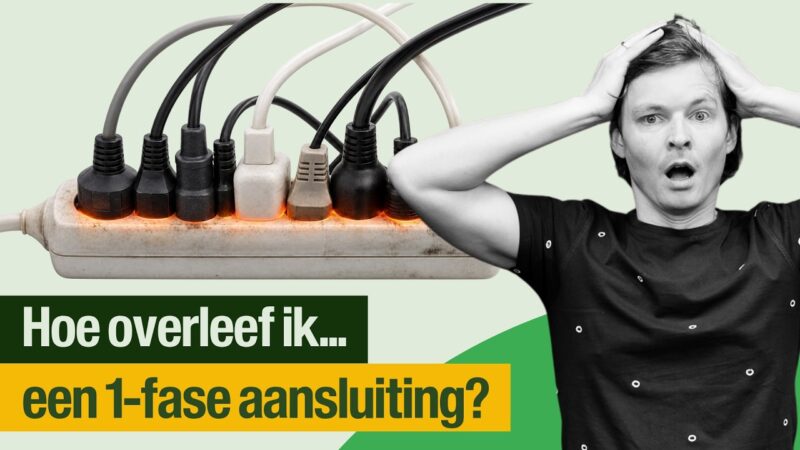 Hoe overleef ik… EEN 1-FASE AANSLUITING?